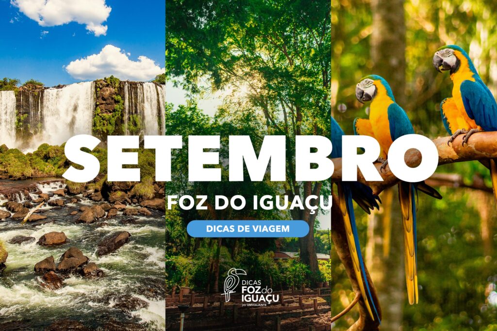 Foz do Iguaçu em Setembro: Clima, dicas e o que fazer
