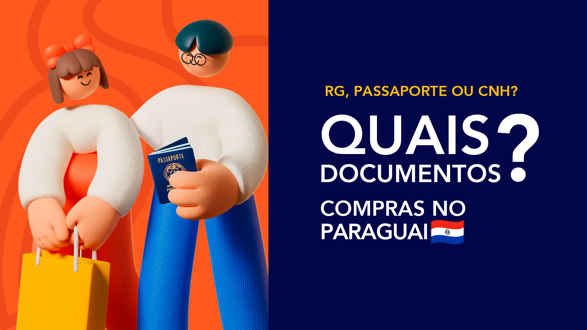 Documentos para comprar no Paraguai: o que levar? RG, Passaporte ou CNH?