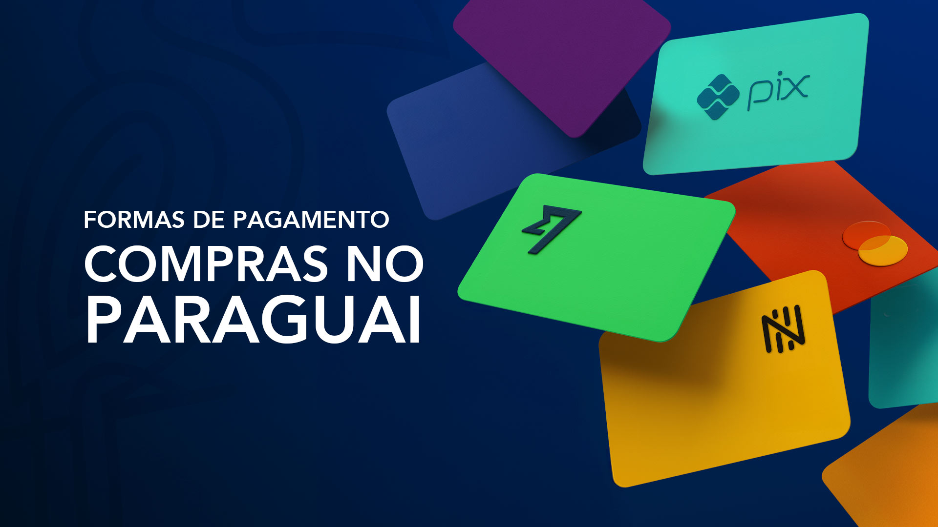 Como pagar as compras no Paraguai: Real, Pix, Dólar ou Cartão?
